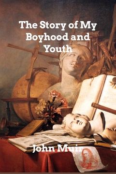 portada The Story of My Boyhood and Youth (en Inglés)