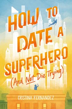 portada How to Date a Superhero (And not die Trying) 
