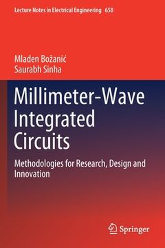 portada Millimeter-Wave Integrated Circuits: Methodologies for Research, Design and Innovation