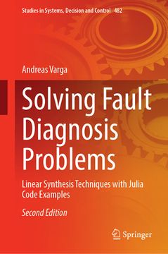 portada Solving Fault Diagnosis Problems: Linear Synthesis Techniques with Julia Code Examples (en Inglés)
