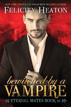 portada Bewitched by a Vampire: A Fated Mates Vampire / Witch Paranormal Romance (en Inglés)
