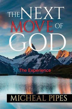 portada The Next Move of God: The Experience (en Inglés)