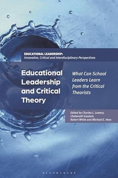 portada Educational Leadership and Critical Theory: What can School Leaders Learn From the Critical Theorists (Educational Leadership: Innovative, Critical and Interdisciplinary Perspectives) (en Inglés)