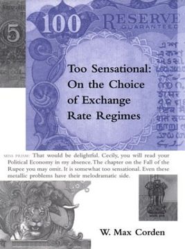 portada Too Sensational - on the Choice of Exchange Rate Regimes (Ohlin Lectures) (en Inglés)