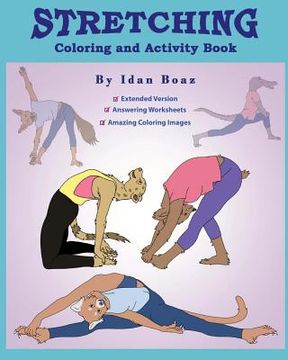 portada Stretching: Coloring & Activity Book (Extended): Stretching is one of Idan's interests. He has authored various of Books which giv (en Inglés)