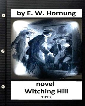 portada Witching hill.(1913) NOVEL by: E. W. Hornung