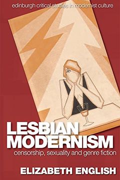 portada Lesbian Modernism: Censorship, Sexuality and Genre Fiction (Edinburgh Critical Studies in Modernist Culture EUP)