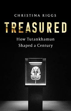 portada Treasured: How Tutankhamun Shaped a Century
