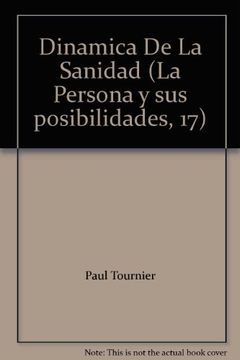 portada Dinámica de la Sanidad de Paul Tournier(Clie)