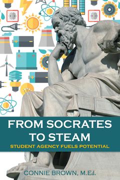 From Socrates to Steam: Student Agency Fuels Potential (en Inglés)