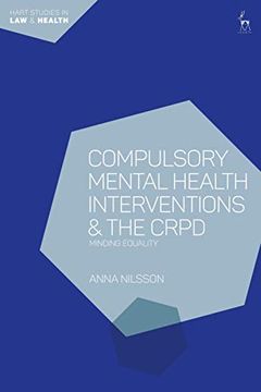 portada Compulsory Mental Health Interventions and the Crpd: Minding Equality (Hart Studies in law and Health) (en Inglés)
