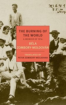 portada The Burning of the World: A Memoir of 1914 (New York Review Books Classics) (in English)