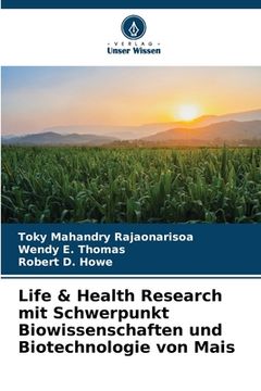 portada Life & Health Research mit Schwerpunkt Biowissenschaften und Biotechnologie von Mais (en Alemán)