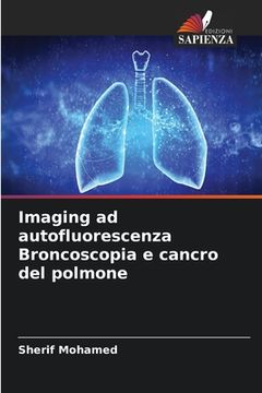 portada Imaging ad autofluorescenza Broncoscopia e cancro del polmone (en Italiano)