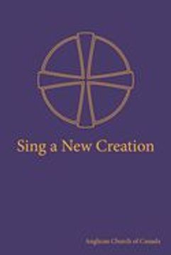 portada Sing a new Creation: A Supplement to Common Praise (1998) (en Inglés)
