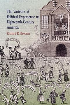 portada The Varieties of Political Experience in Eighteenth-Century America (Early American Studies) (in English)