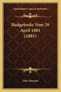portada Budgetrede Vom 29 April 1881 (1881) (in German)