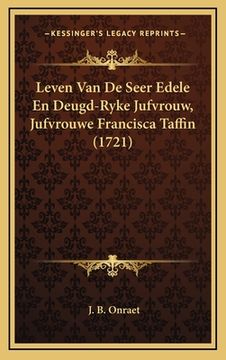 portada Leven Van De Seer Edele En Deugd-Ryke Jufvrouw, Jufvrouwe Francisca Taffin (1721)