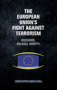 portada The European Union's Fight Against Terrorism: Discourse, Policies, Identity (en Inglés)