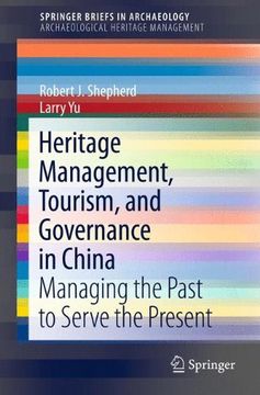 portada heritage management, tourism, and governance in china: managing the past to serve the present (en Inglés)