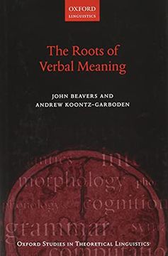 portada The Roots of Verbal Meaning: 74 (Oxford Studies in Theoretical Linguistics) (en Inglés)