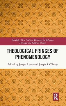 portada Theological Fringes of Phenomenology (Routledge new Critical Thinking in Religion, Theology and Biblical Studies) (in English)