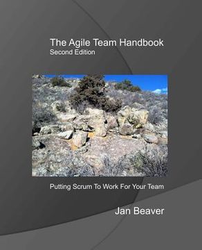 portada The Agile Team Handbook, 2nd Edition: Putting Scrum To Work For Your Team 