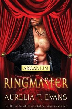 portada Arcanium: Ringmaster (in English)