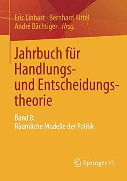 portada Jahrbuch für Handlungs- und Entscheidungstheorie: Band 8: Räumliche Modelle der Politik (en Alemán)