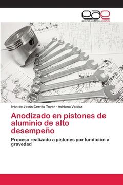 portada Anodizado en pistones de aluminio de alto desempeño (in Spanish)
