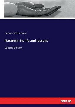 portada Nazareth: Its life and lessons: Second Edition (in English)