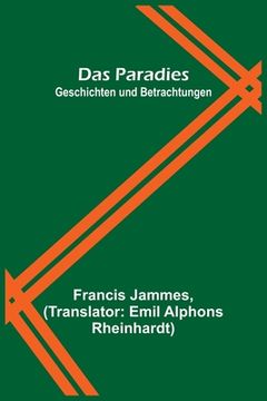 portada Das Paradies: Geschichten und Betrachtungen (en Alemán)