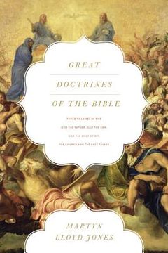 portada great doctrines of the bible: god the father, god the son/god the holy spirit/the church and the last things