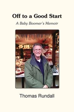 portada Off to a Good Start: A Baby Boomer's Memoir (en Inglés)