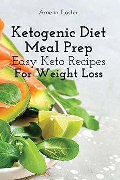 portada Ketogenic Diet Meal Prep: Easy Keto Recipes for Weight Loss (en Inglés)
