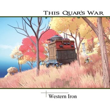 portada This Quar's War: Western Iron (en Inglés)