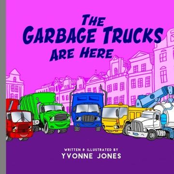 portada The Garbage Trucks are Here: 2 (Things That go) (en Inglés)