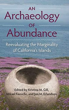 portada An Archaeology of Abundance: Re-Evaluating the Marginality of California""S Islands (Society and Ecology in Island and Coastal Archaeology) (en Inglés)