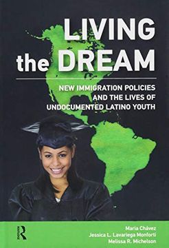 portada Living the Dream: New Immigration Policies and the Lives of Undocumented Latino Youth (en Inglés)