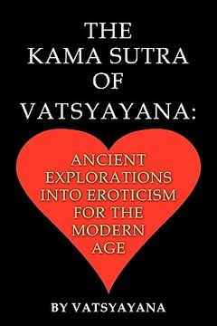 portada the kama sutra of vatsyayana: ancient explorations into eroticism for the modern age