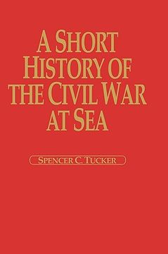 portada a short history of the civil war at sea (en Inglés)
