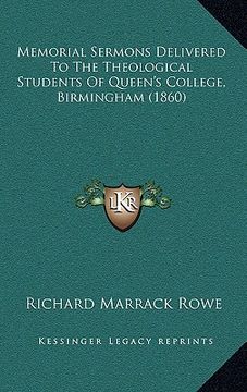 portada memorial sermons delivered to the theological students of queen's college, birmingham (1860) (en Inglés)