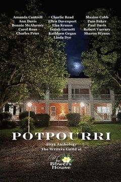 portada Potpourri: 2022 Anthology The Writers Guild at The Bowers House (en Inglés)