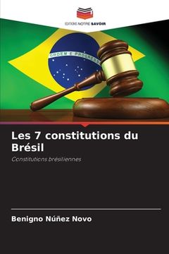 portada Les 7 constitutions du Brésil (en Francés)