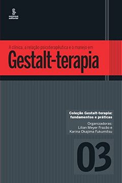 portada A Cl�Nica; A Relação Psicoterapêutica e o Manejo em Gestalt-Terapia