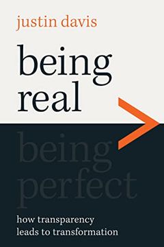 portada Being Real > Being Perfect: How Transparency Leads to Transformation (in English)