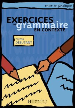 portada Exercices de Grammaire en Contexte. Niveau Débutant / Livre de L'élève - Kursbuch (in French)