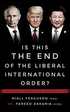 portada Is This the end of the Liberal International Order? The Munk Debates (en Inglés)