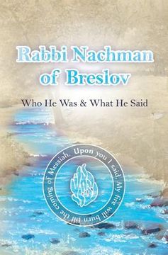 portada Rabbi Nachman of Breslov; Who He Was, and What He Said (en Inglés)