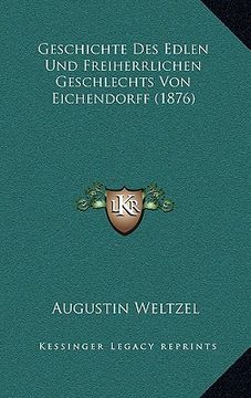 portada Geschichte Des Edlen Und Freiherrlichen Geschlechts Von Eichendorff (1876) (in German)